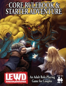 Paperback Lewd Dungeon Adventures Core Rulebook and Starter Adventure: An Adult Role-Playing Game for Couples Book