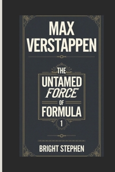 Paperback Max Verstappen: The Ultimate Force of Formula 1 Book