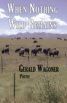 Paperback When Nothing Wild Remains Book