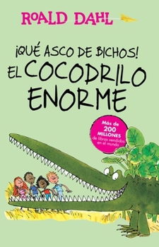 Paperback ¡Que Asco de Bichos!: El Cocodrilo Enorme / The Enormous Crocodile [Spanish] Book