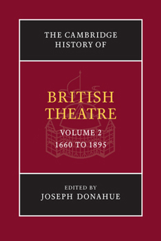 The Cambridge History of British Theatre (Volume 2) - Book #2 of the Cambridge History of British Theatre