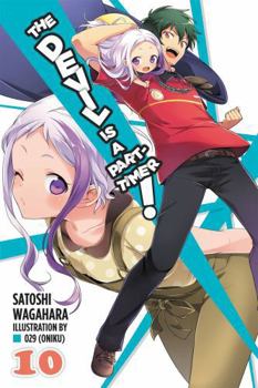 The Devil Is a Part-Timer!, Vol. 10 - Book #10 of the Devil is a Part-Timer! Light Novel