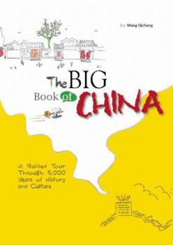 Paperback The Big Book of China: A Guided Tour Through 5,000 Years of History and Culture Book