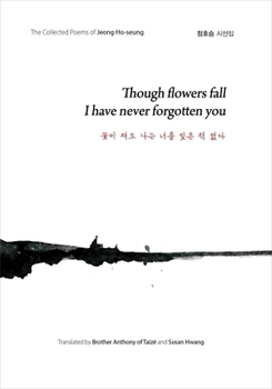 Hardcover Though Flowers Fall I Have Never Forgotten You Book