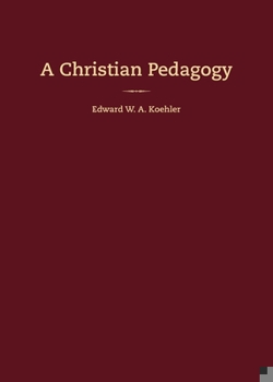 Paperback A Christian Pedagogy Book