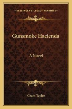 Gunsmoke Hacienda: A Novel