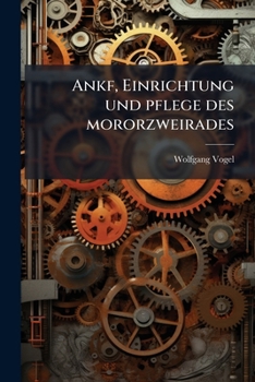 Paperback Ankf, Einrichtung und pflege des mororzweirades [German] Book