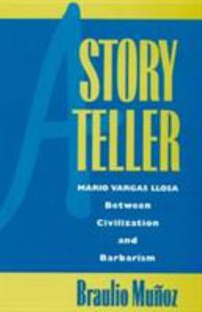 Paperback A Storyteller: Mario Vargas Llosa Between Civilization and Barbarism Book