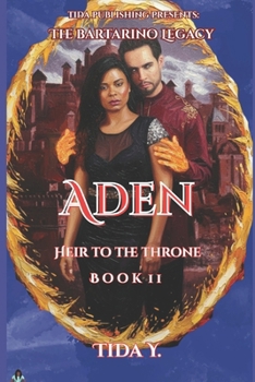 Paperback Aden: Heir To The Throne: The Bartarino Legacy Book 2 Book