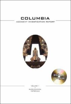 Columbia Accident Investigation Report: Apogee Books Space Series 39 - Book #39 of the Apogee Books Space Series