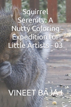 Paperback Squirrel Serenity: A Nutty Coloring Expedition for Little Artists - 03 Book