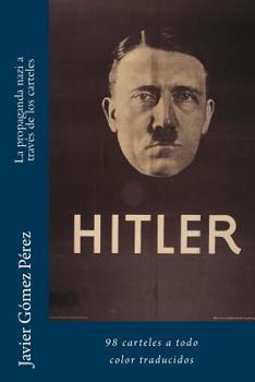 La propaganda nazi a trav�s de los carteles