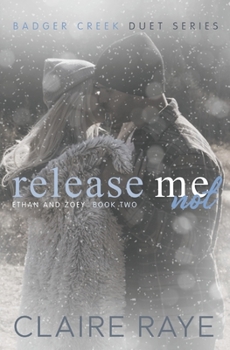 Paperback Release Me Not: Ethan & Zoey #2 Book