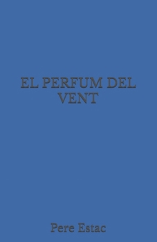 Paperback El Perfum del Vent [Catalan] Book