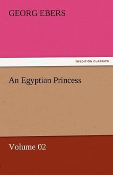 Paperback An Egyptian Princess - Volume 02 Book