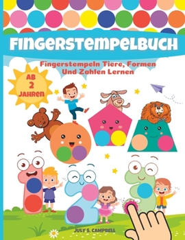 Paperback Fingerstempelbuch Ab 2 Jahren: Fingerstempeln Tiere, Formen Und Zahlen Lernen [German] Book