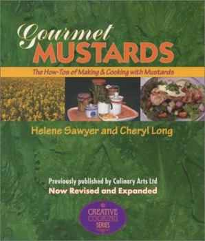Paperback Gourmet Mustards: The How-Tos of Making & Cooking with Mustards Book