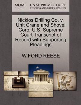 Paperback Nicklos Drilling Co. V. Unit Crane and Shovel Corp. U.S. Supreme Court Transcript of Record with Supporting Pleadings Book