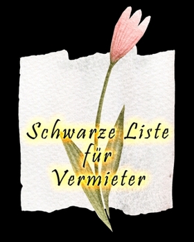 Paperback Schwarze Liste für Vermieter: Ferienwohnung, Pension und Hotel [German] Book