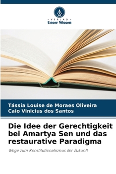 Paperback Die Idee der Gerechtigkeit bei Amartya Sen und das restaurative Paradigma [German] Book