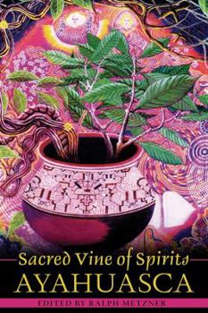 Paperback Sacred Vine of Spirits: Ayahuasca Book