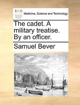 Paperback The Cadet. a Military Treatise. by an Officer. Book