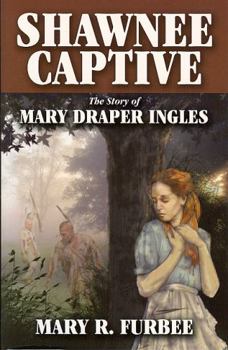 Paperback Shawnee Captive: The Story of Mary Draper Ingles Book