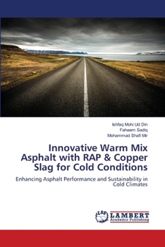 Innovative Warm Mix Asphalt with RAP & Copper Slag for Cold Conditions