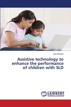 Paperback Assistive technology to enhance the performance of children with SLD Book