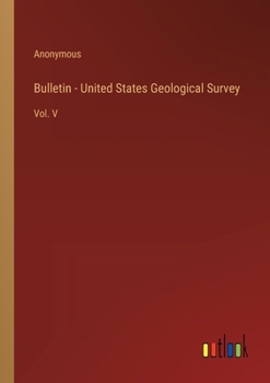 Paperback Bulletin - United States Geological Survey: Vol. V Book