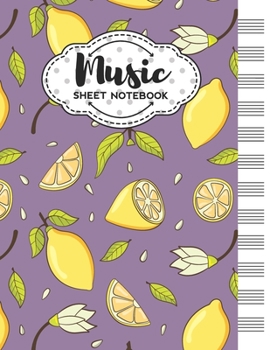 Paperback Music Sheet Notebook: Blank Staff Manuscript Paper with Lemon Themed Cover Design Book