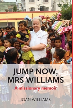 Hardcover Jump Now, Mrs Williams: A missionary memoir Book