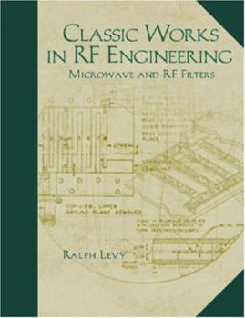 Hardcover Classic Works in RF Engineering, Volume 2: Microwave and RF Filters Book