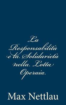 Paperback La Responsabilità e la Solidarietà nella Lotta Operaia [Italian] Book