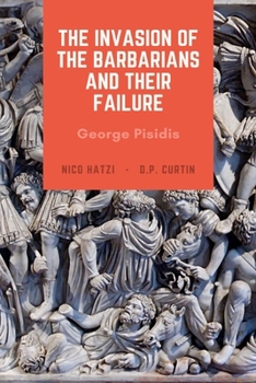 The Invasion of the Barbarians and their Failure