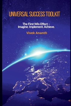 Paperback Universal Success Toolkit: The First Win Effect - Imagine. Implement. Achieve. Book