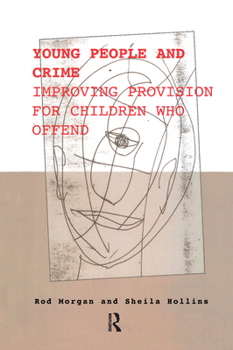 Paperback Young People and Crime: Improving Provisions for Children Who Offend Book