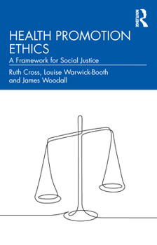 Paperback Health Promotion Ethics: A Framework for Social Justice Book