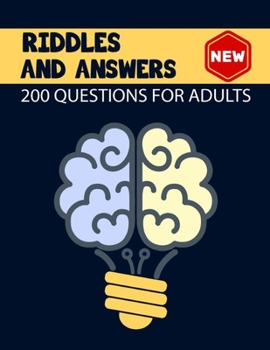 Paperback Riddles and Answers for Adults Book: 200 Challenging with answers, Play with the Whole Family Tonight and Become a Champion / Multiple Choice Question Book