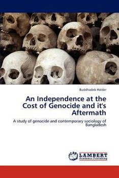 Paperback An Independence at the Cost of Genocide and it's Aftermath Book