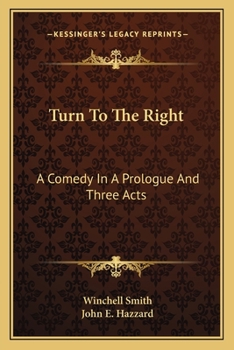 Paperback Turn To The Right: A Comedy In A Prologue And Three Acts Book