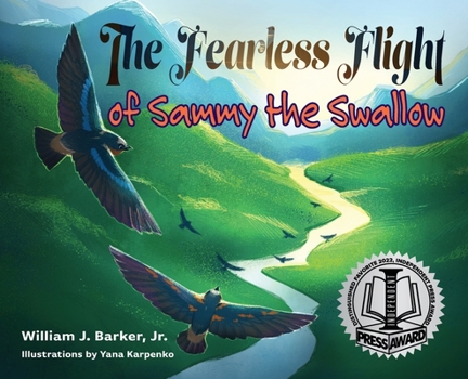 Hardcover The Fearless Flight of Sammy the Swallow Book