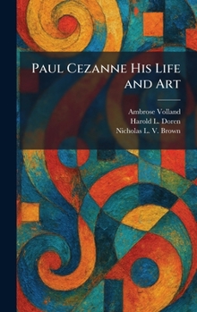 Hardcover Paul Cezanne His Life and Art Book
