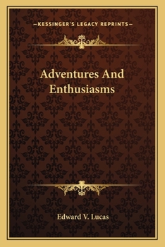 Adventures and Enthusiasms