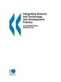 Paperback Integrating Science & Technology Into Development Policies: An International Perspective Book