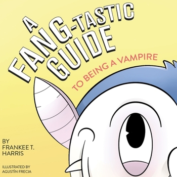 Paperback A FANG-tastic Guide to Being a Vampire Book