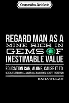 Composition Notebook: Mine Rich in Gems - Emerald - Baha'i Faith Teachers top  Journal/Notebook Blank Lined Ruled 6x9 100 Pages