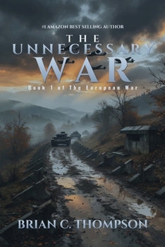 The Unnecessary War (The European War)