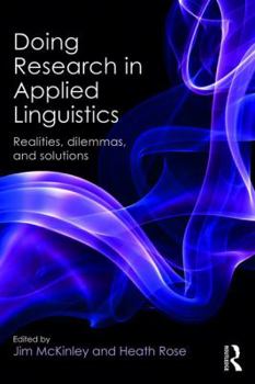 Paperback Doing Research in Applied Linguistics: Realities, Dilemmas, and Solutions Book