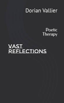 Paperback Vast Reflections: Poetic therapy Book